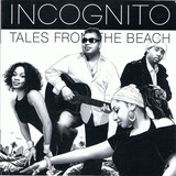 INCOGNITO: Tales From The Beach (Компакт-диск)
