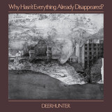 DEERHUNTER: Why Hasn'T Everything Already Disappeared? (Grey Vinyl) (Виниловая пластинка)