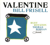 FRISELL, BILL:  Valentine
