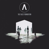 ARCHIVE:  The False Foundation