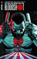 Bloodshot. Volume 1: Setting the World on Fire. Б/У