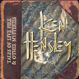 HENSLEY, KEN : Tales Of Live Fire & Other Mysteries (Компакт-диск)