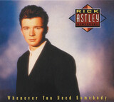 ASTLEY, RICK:  Whenever You Need Somebody (CD)