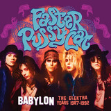 FASTER PUSSYCAT: Babylon - The Elektra Years 1987-1992 (Компакт-диск)