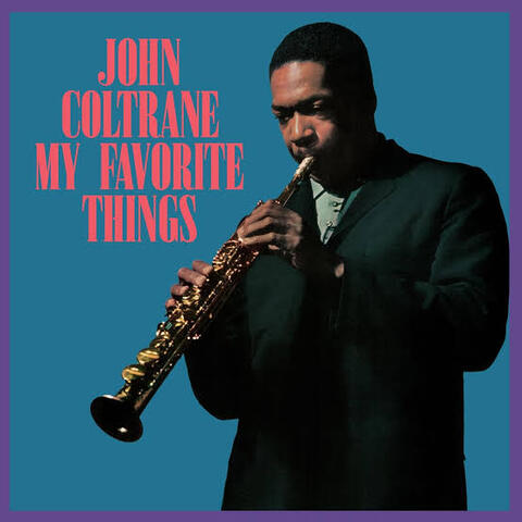 Виниловая пластинка John Coltrane — My Favorite Things (Limited Crystal Clear Vinyl)