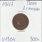 V1304 1947 Перу 1 сентаво сентавос центаво V1304 1947 Перу 1 сентаво сентавос центаво