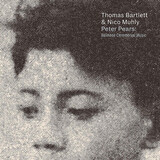 BARTLETT, THOMAS / MUHLY, NICO:  Peter Pears Balinese Ceremonial Music