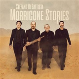 BATTISTA, STEFANO DI:  Morricone Stories