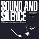 MORRICONE / BERIO / MADERNA / NONO: Sound And Silence - Four Pioneering Modernist Italian Composers (Компакт-диск)