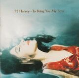 HARVEY, PJ: To Bring You My Love (Компакт-диск)