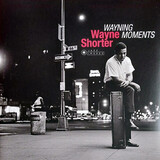 SHORTER, WAYNE:  Wayning Moments