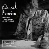 BOWIE, DAVID: Spying Through A Keyhole (Demos And Unreleased Songs) (Виниловая пластинка)
