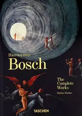 Hieronymus Bosch: The Complete Works. 40th Anniversary Edition (На английском языке)