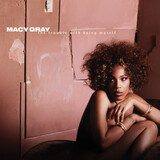 GRAY, MACY:  Trouble With Being Myself