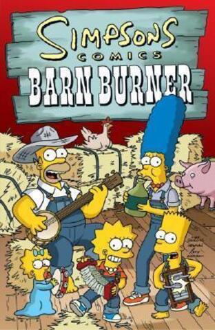 Simpsons Comics: Barn Burner
