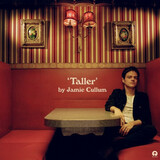 CULLUM, JAMIE: Taller (Компакт-диск)