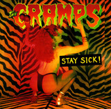 CRAMPS, THE:  Stay Sick!