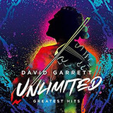 GARRETT, DAVID:  Unlimited - Greatest Hits