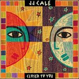 CALE, J.J.: Closer To You (Виниловая пластинка)