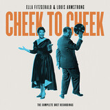 FITZGERALD, ELLA & ARMSTRONG, LOUIS: Cheek To Cheek - The Complete Duet Recordings