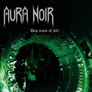 Aura Noir / Deep Tracts Of Hell (RU)(CD)