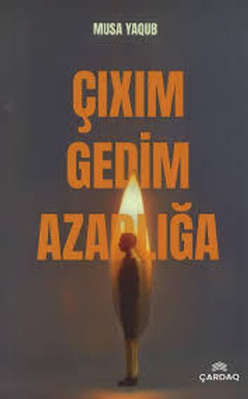 Çıxım gedim azadlığa