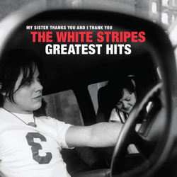 White Stripes, The — Greatest Hits (2LP)