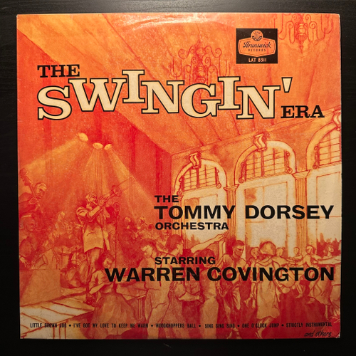 Tommy Dorsey, Tommy Dorsey And His Orchestra, Warren Covington - The Swingin' Era (Англия)