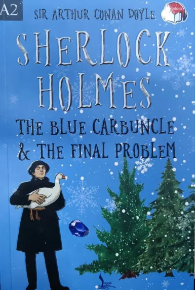 Sherlock Holmes The blue carbuncle and the final problem A2 (Beginner 600 words) (ingiliscə-azərbaycanca)
