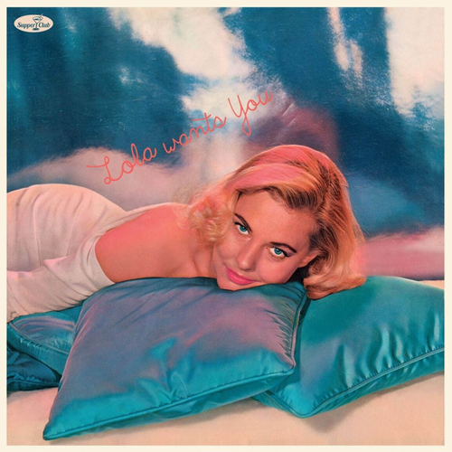 Lola Albright - Lola Wants You - Supper Club Numbered Edition