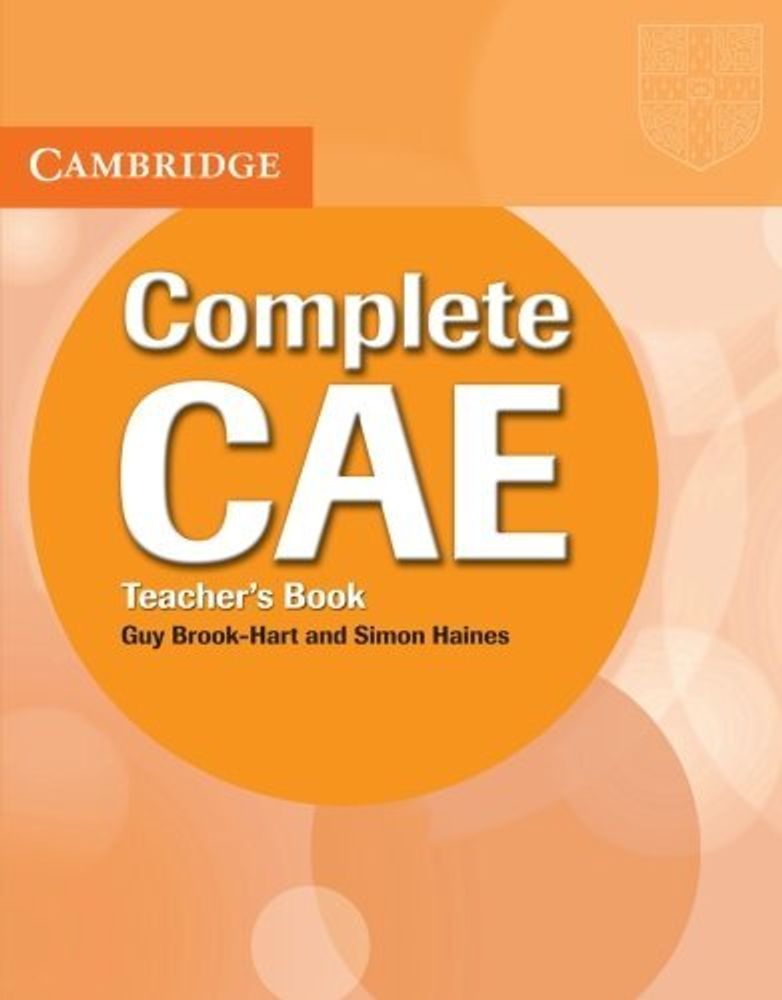Complete CAE Teacher's Book 1st Edition (Книга для учителя) Complete CAE Teacher's Book 1st Edition (Книга для учителя)
