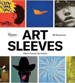 Art Sleeves: Album Covers by Artists (На английском языке)
