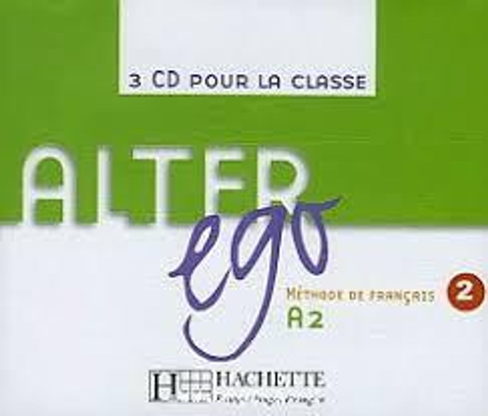 Alter Ego 2 CD audio classe (x3) лиценз. Alter Ego 2 CD audio classe (x3) лиценз.