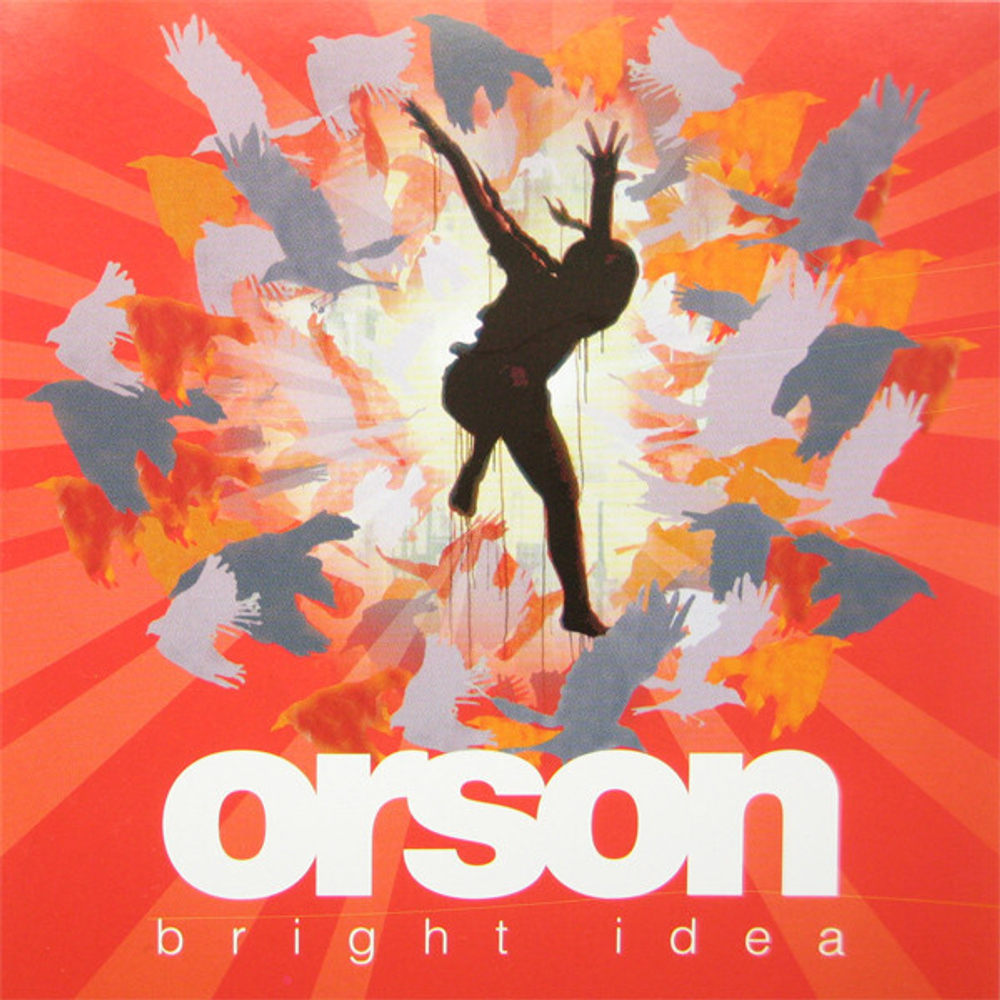 CD: Orson — «Bright Idea» (2006)