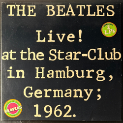 Виниловая пластинка The Beatles ‎– Live! At The Star-Club In Hamburg, Germany; 1962 2LP