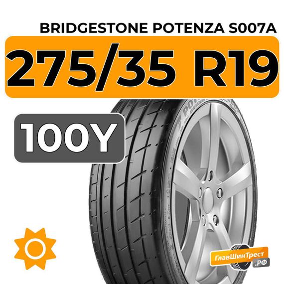Bridgestone Potenza S007A 275/35 R19 100Y