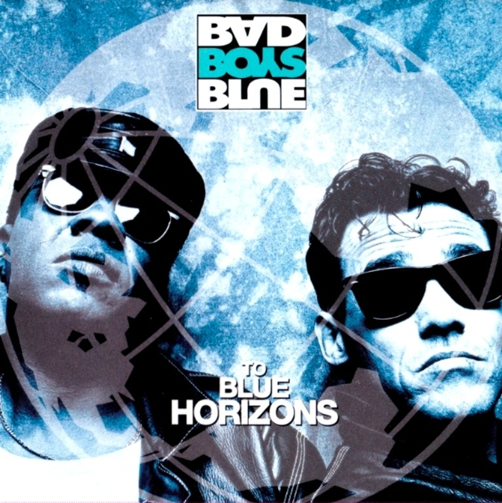 Bad Boys Blue / To Blue Horizons (LP)