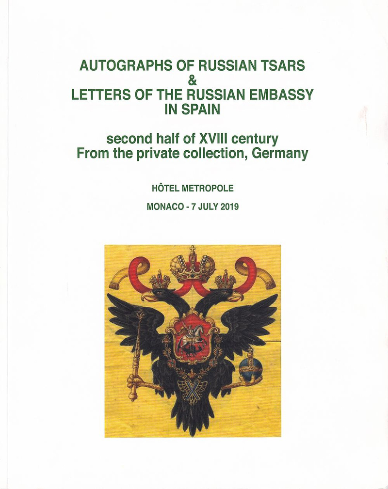 Каталог аукциона Hermitage Fine Art, Монако, Автографы и рукописи русских царей, письма русских послов в Испании второй половины XVIII века: Из частной коллекции в Германии от 7 июля 2019 года