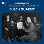 Busch Quartet / Beethoven: String Quartets Nos. 12, 14, 15 & 16 (3LP)