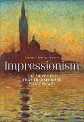 Impressionism: The Movement That Transformed Western Art