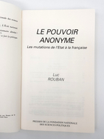 "Le pouvoir anonyme: Les mutations de l Etat a la francaise". Luc Rouban