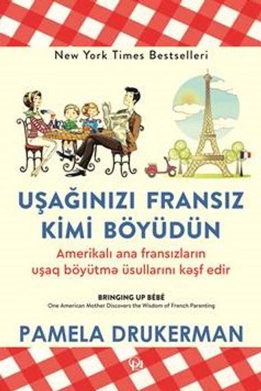 Uşağınızı fransız kimi böyüdün