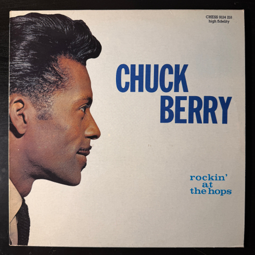 Chuck Berry ‎– Rockin' At The Hops (Скандинавия 1978г.)