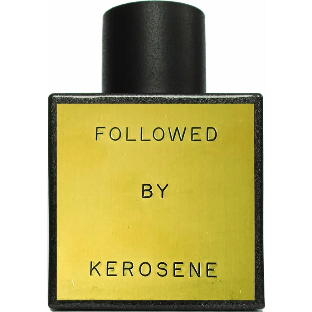 Kerosene Followed