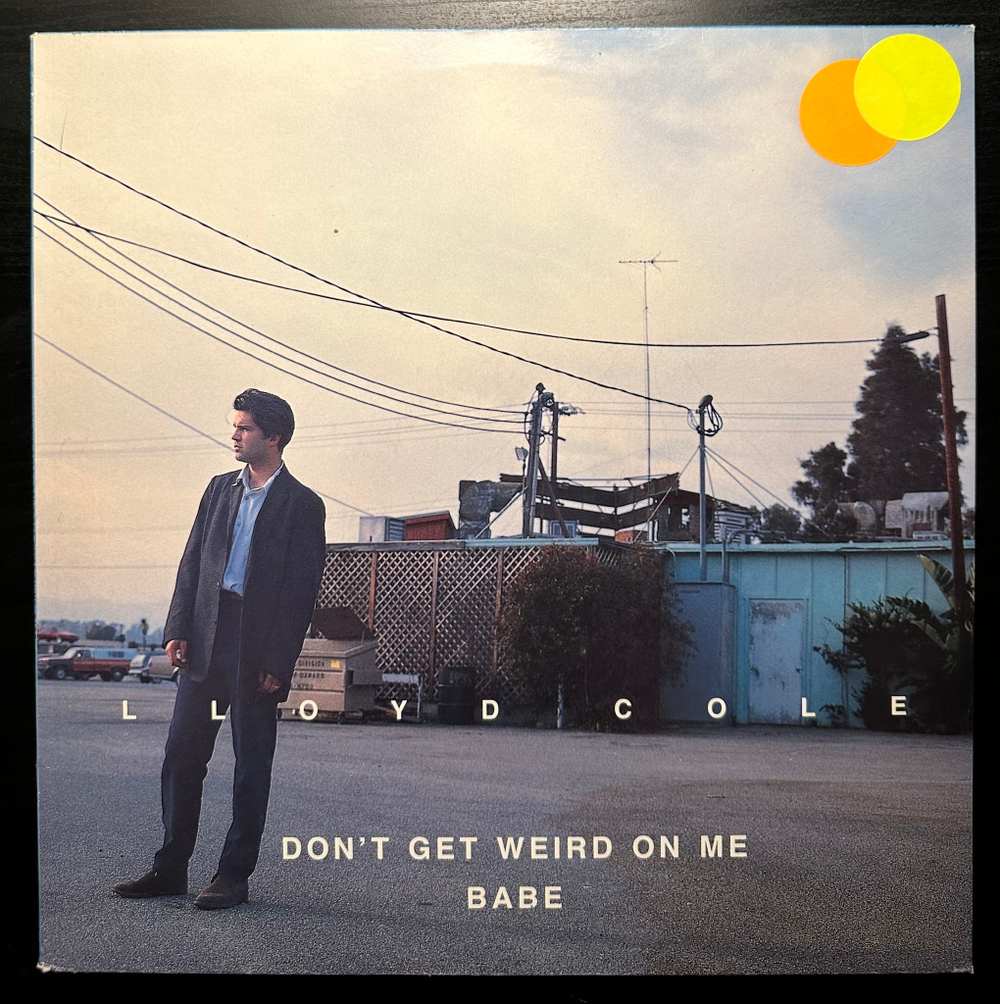 Lloyd Cole - Don't Get Weird On Me Babe (Голландия 1991г.)