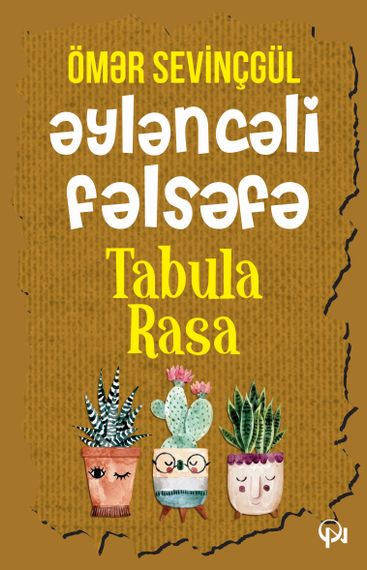 Əyləncəli fəlsəfə. Tabula Rasa