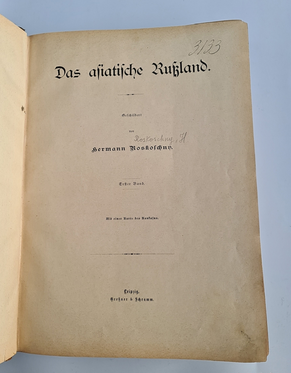 "Das asiatische Russland (Азиатская Россия)". Hermann Roskoschny Роскошны,  Германн. 1884г.