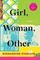 Girl, Woman, Other : A Novel