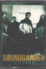 Soundgarden / A-Sides (MC)