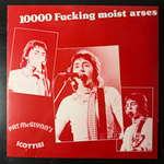 Pat McGlynn's Scotties – 10000 Fucking Moist Arses (Япония 1977г.)